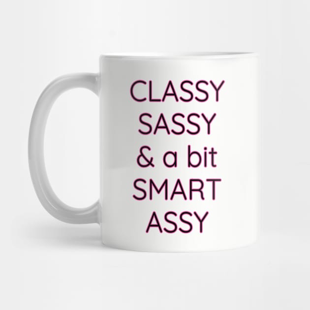 Classy Sassy and a Bit Smart Assy by Berezza